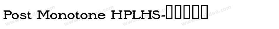 Post Monotone HPLHS字体转换